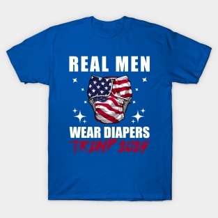 Real-Men-Wear-Diapers-Trump-2024 T-Shirt